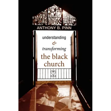 Understanding and Transforming the Black Church