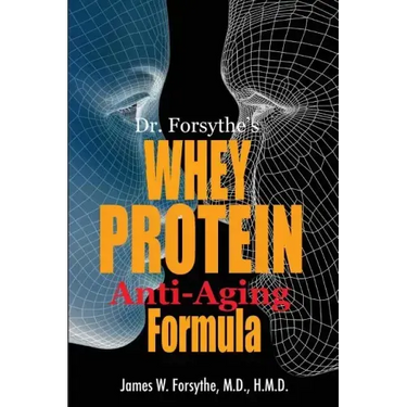 Dr. Forsythe's Whey Protein Anti-Aging Formula