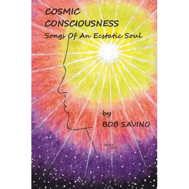 Cosmic Conciousness: Songs of an Ecstatic Soul