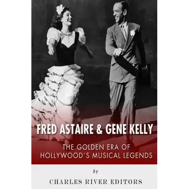 Fred Astaire and Gene Kelly: The Golden Era of Hollywood's Musical Legends