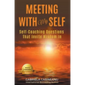Meeting With My Self: Self-Coaching Questions That Invite Wisdom In