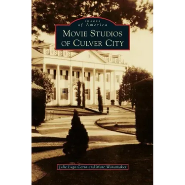 Movie Studios of Culver City