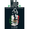 Mule: My Dangerous Life As A Drug Smuggler Turned Dea Informant