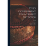 Dye's Government Counterfeit Detector; 27n10