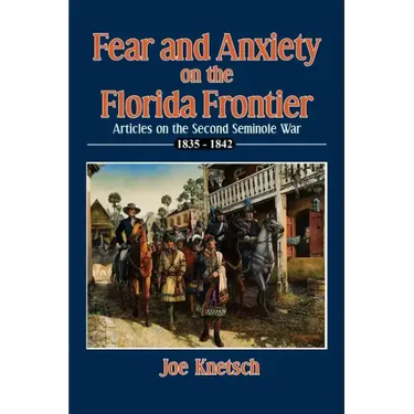 Fear and Anxiety on the Florida Frontier