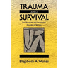 Trauma and Survival: Post-Traumatic and Dissociative Disorders in Women