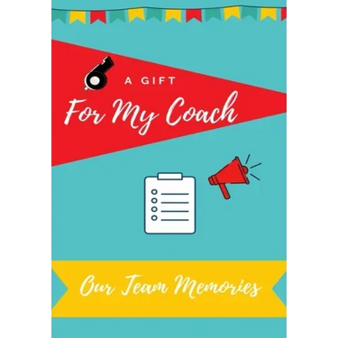 For My Coach: Journal memories to Gift to Your Coach