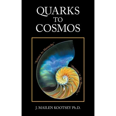 Quarks to Cosmos: Linking All the Sciences and Humanities in a Creative Hierarchy Through Relationships