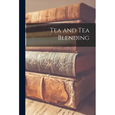 Tea and Tea Blending