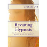 Revisiting Hypnosis: The Principles and Practice of Post-Hypnotic Re-induction Training