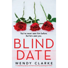 Blind Date: A completely gripping and heart-pounding psychological thriller
