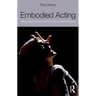 Embodied Acting: What Neuroscience Tells Us About Performance