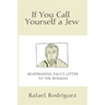 If You Call Yourself a Jew: Reappraising Paul's Letter to the Romans