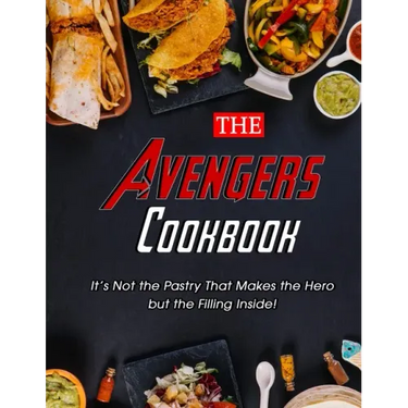 The Avengers Cookbook: It's Not the Pastry That Makes the Hero but the Filling Inside!