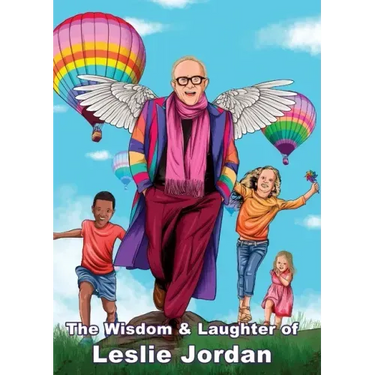The Wisdom & Laughter of Leslie Jordan (Charity Quote Book)