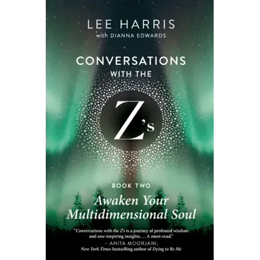 Awaken Your Multidimensional Soul: Conversations with the Z'S, Book Two
