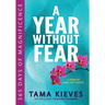 A Year Without Fear: 365 Days of Magnificence
