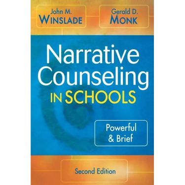 Narrative Counseling in Schools: Powerful & Brief