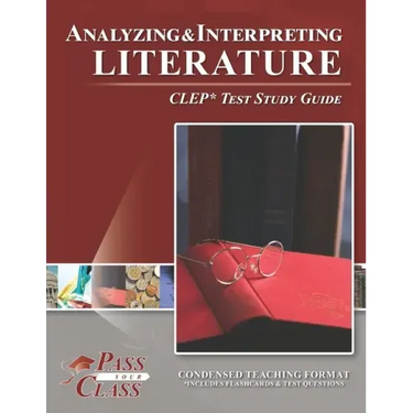 Analyzing and Interpreting Literature CLEP Test Study Guide