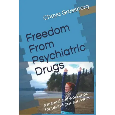 Freedom From Psychiatric Drugs: First edition