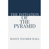 The Initiation of the Pyramid