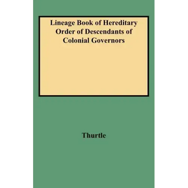 Lineage Book of Hereditary Order of Descendants of Colonial Governors