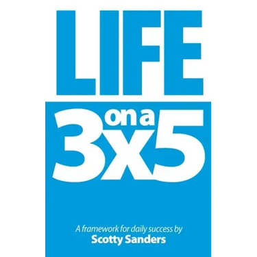 Life on a 3x5: A Framework for Daily Success