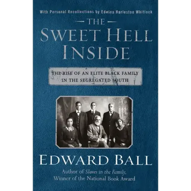 The Sweet Hell Inside: The Rise of an Elite Black Family in the Segregated South