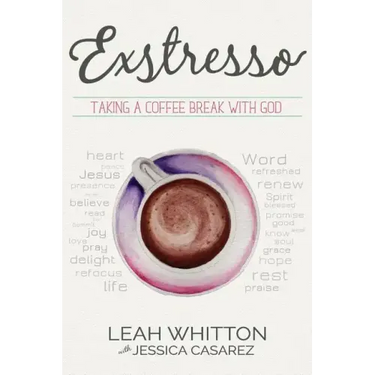 Exstresso: Taking a Coffee Break with God