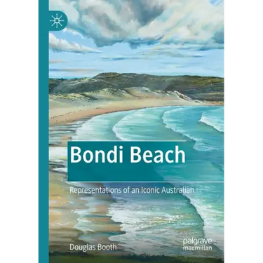 Bondi Beach: Representations of an Iconic Australian