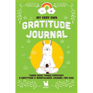 My Very Own Gratitude Journal: A Gratitude And Mindfulness Journal For Kids