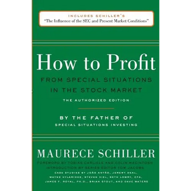 How to Profit from Special Situations in the Stock Market: The Authorized Edition