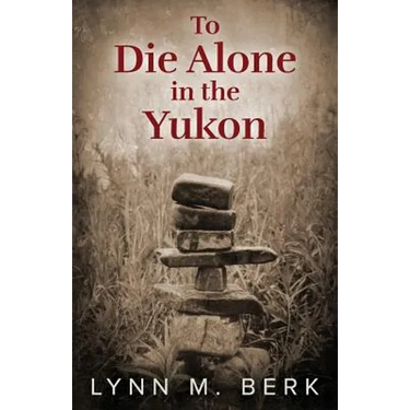 To Die Alone in the Yukon