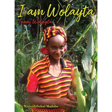 I am Wolayta: Tanni Wolayta