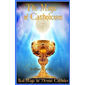 The Magic of Catholicism: Real Magic for Devout Catholics