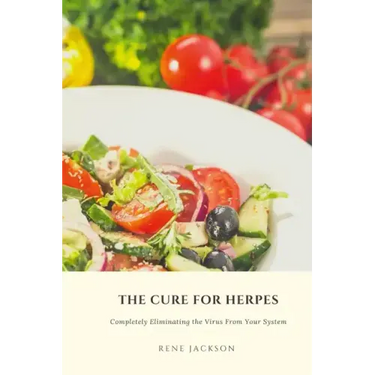 The Cure for Herpes: Completely Eliminating the Virus from Your System
