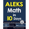 ALEKS Math in 10 Days: The Most Effective ALEKS Math Crash Course