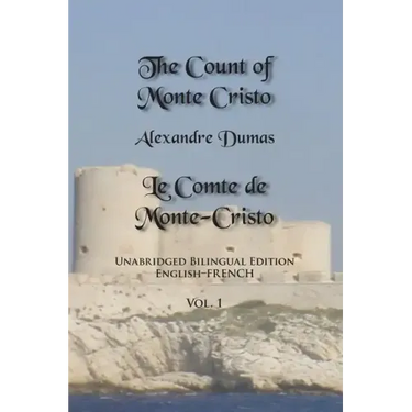 The Count of Monte Cristo, Volume 1: Unabridged Bilingual Edition: English-French