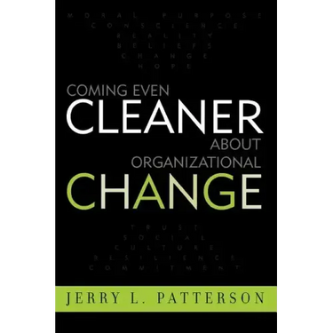 Coming Even Cleaner About Organizational Change