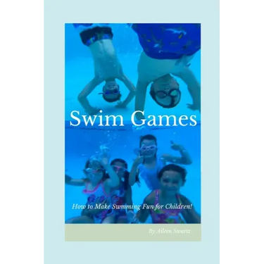 Swim Games: How to make swimming fun for children!