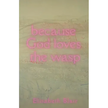 because God loves the wasp
