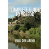 Complete Guide to Toledo