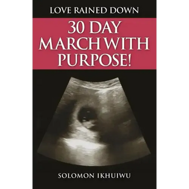Love Rained Down: 30 Day March with Purpose
