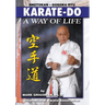 Karate-do: A Way of Life: A Basic Manual of Karate