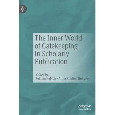 The Inner World of Gatekeeping in Scholarly Publication