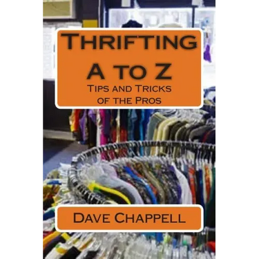 Thrifting A to Z: Buying and Selling for a Profit