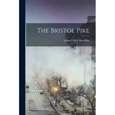 The Bristol Pike