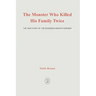 The Monster That Killed His Family Twice: The Faith Green Story
