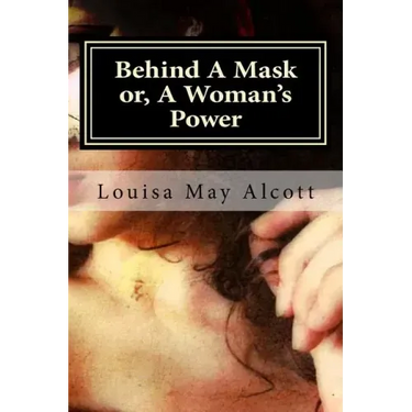 Behind A Mask or, A Woman's Power