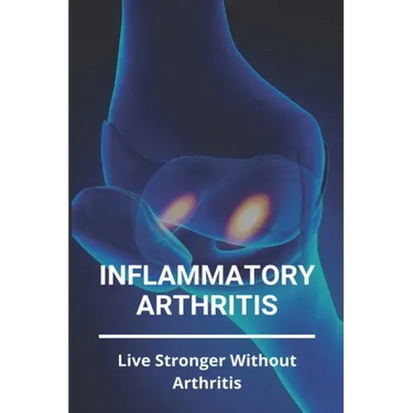 Inflammatory Arthritis: Live Stronger Without Arthritis: Rheumatoid Arthritis Ppt